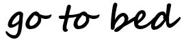 go to bed.png