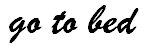 go_to_bed1.png